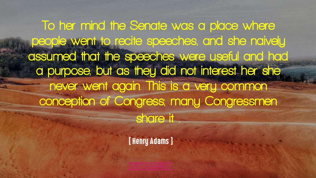 Congressmen quotes by Henry Adams