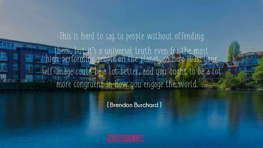 Congruence quotes by Brendon Burchard
