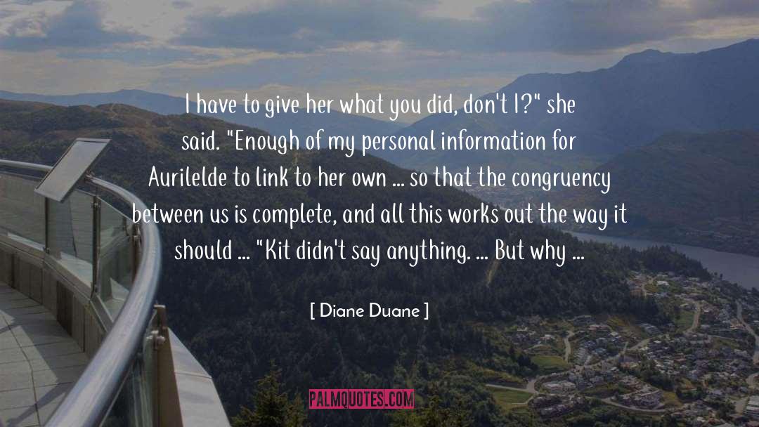 Congruency quotes by Diane Duane