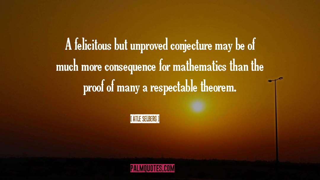 Conjecture quotes by Atle Selberg