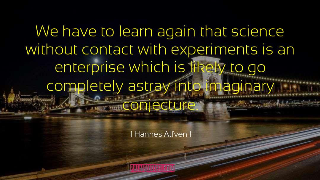 Conjecture quotes by Hannes Alfven
