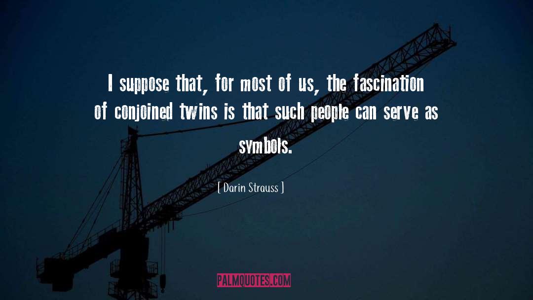 Conjoined Twins quotes by Darin Strauss