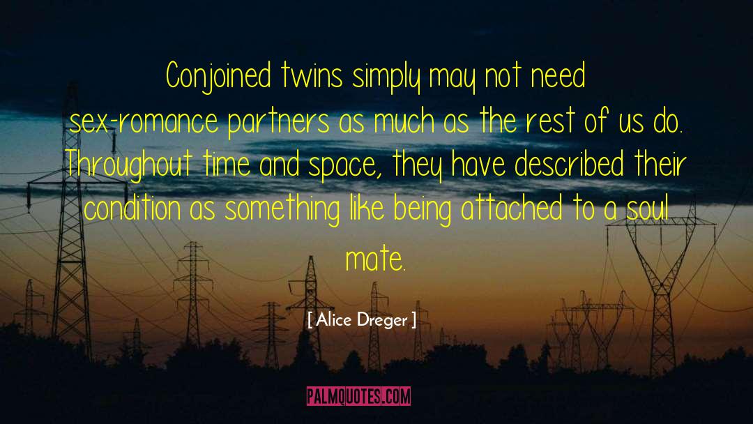 Conjoined Twins quotes by Alice Dreger