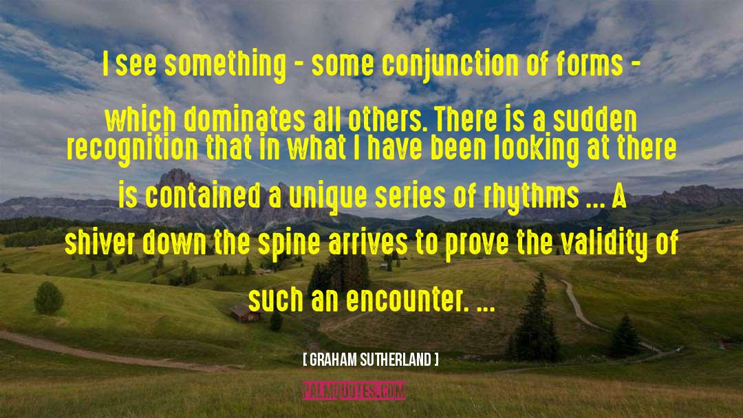 Conjunctions quotes by Graham Sutherland