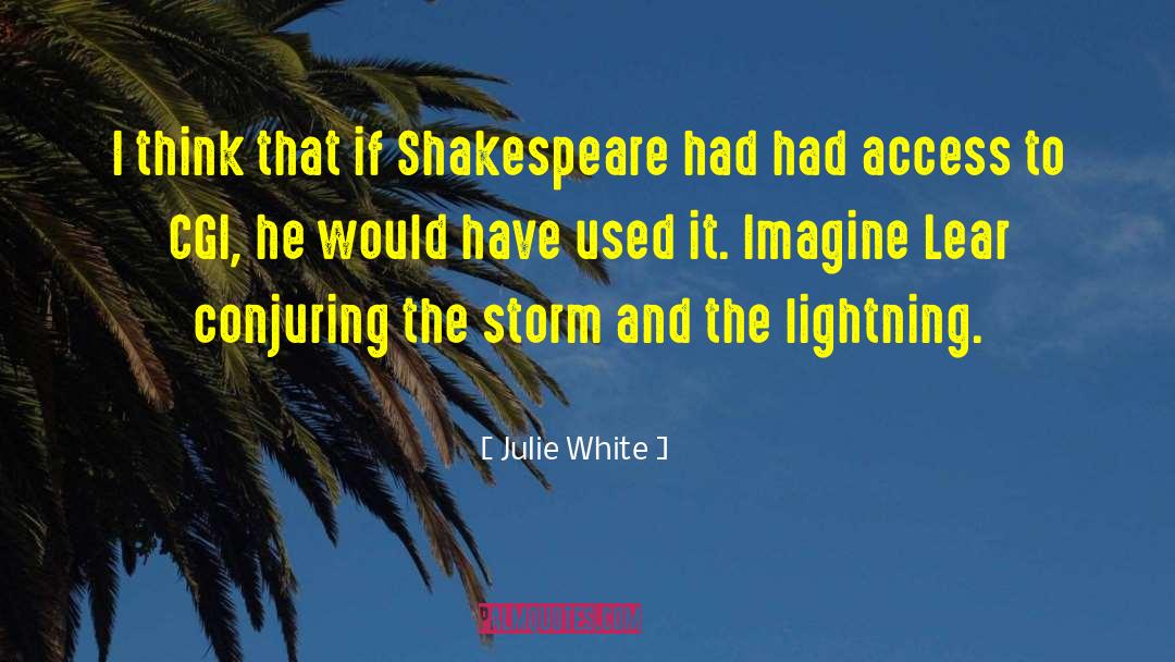 Conjuring quotes by Julie White