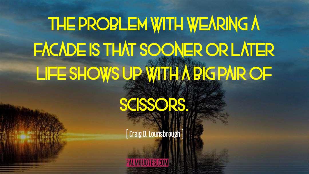 Conjuror Scissors quotes by Craig D. Lounsbrough