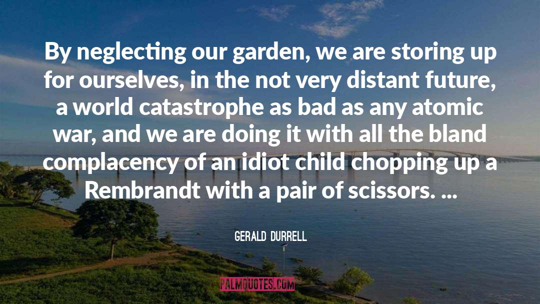 Conjuror Scissors quotes by Gerald Durrell