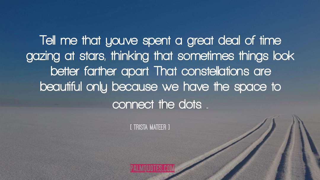 Connect The Dots quotes by Trista Mateer