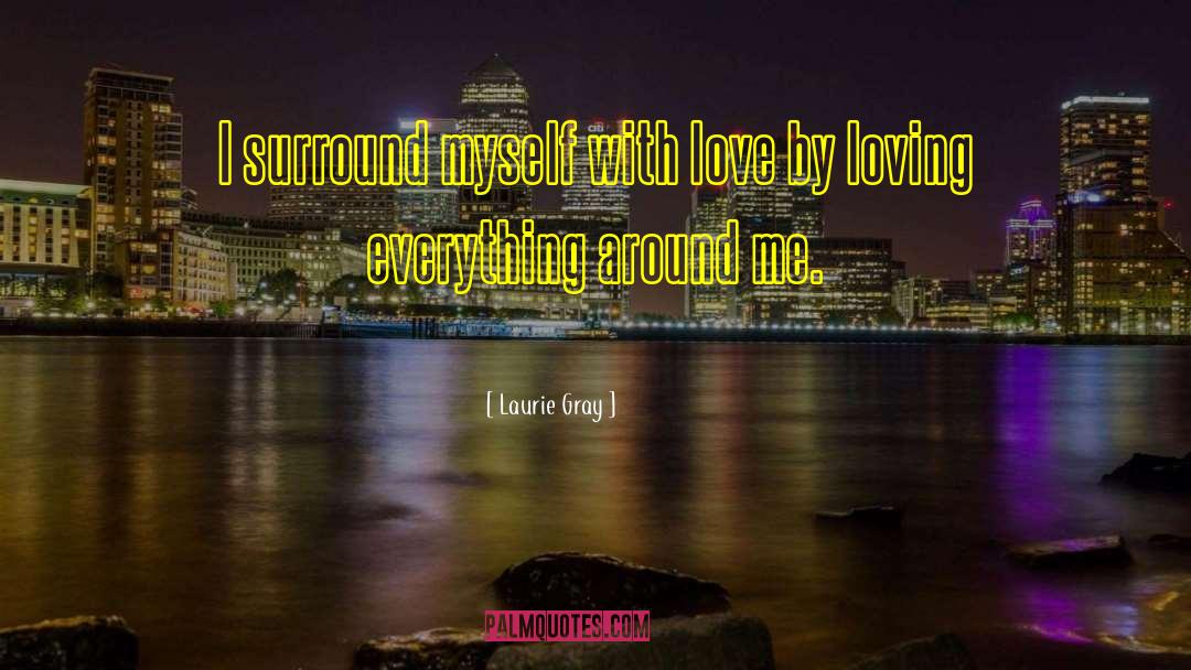 Connect With Love quotes by Laurie Gray