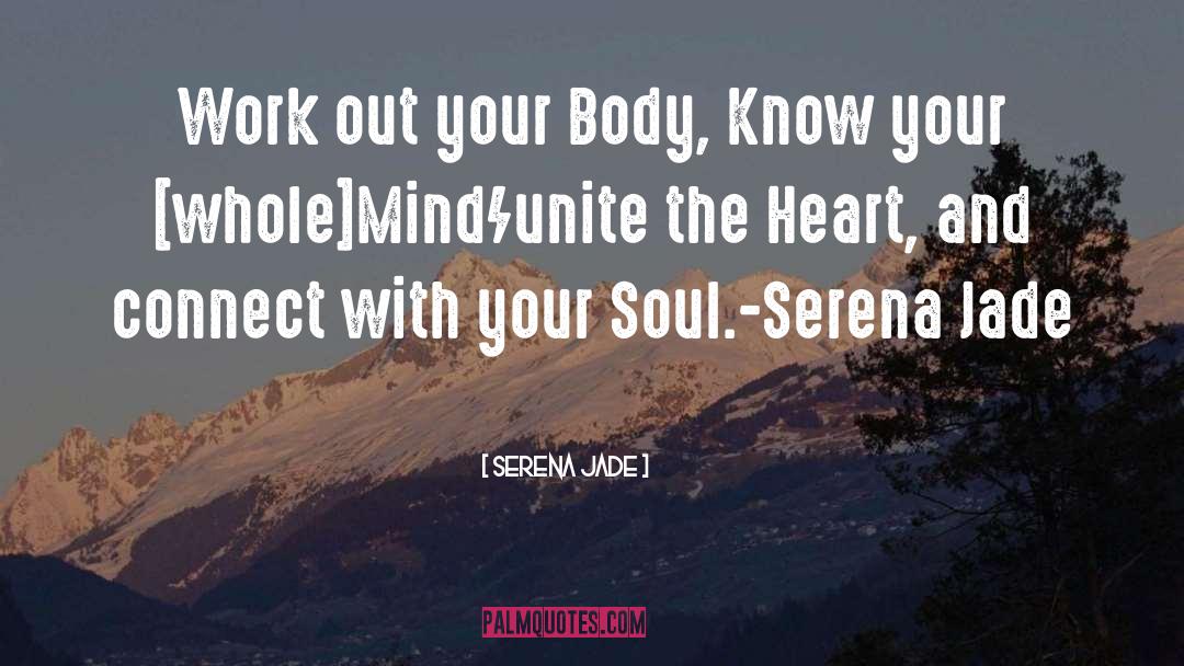 Connect With Your Soul quotes by Serena Jade