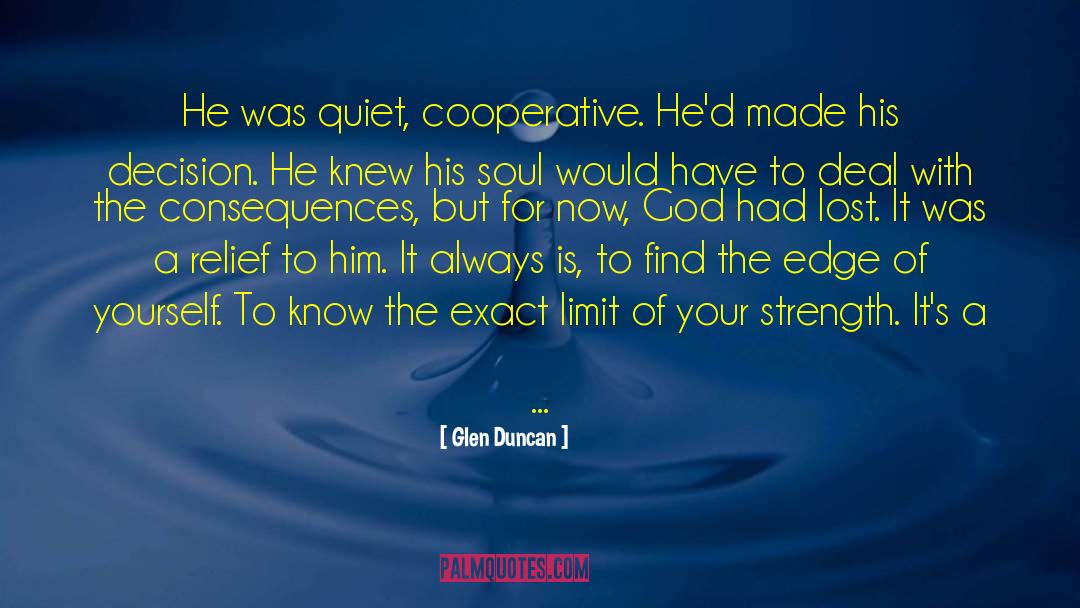 Connect With Your Soul quotes by Glen Duncan
