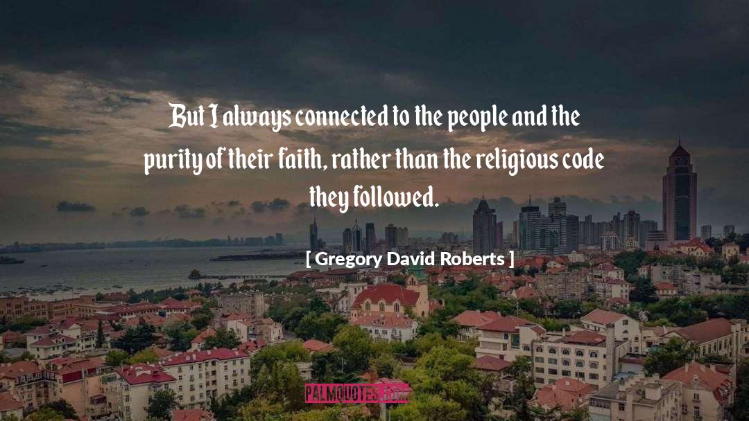 Connected quotes by Gregory David Roberts