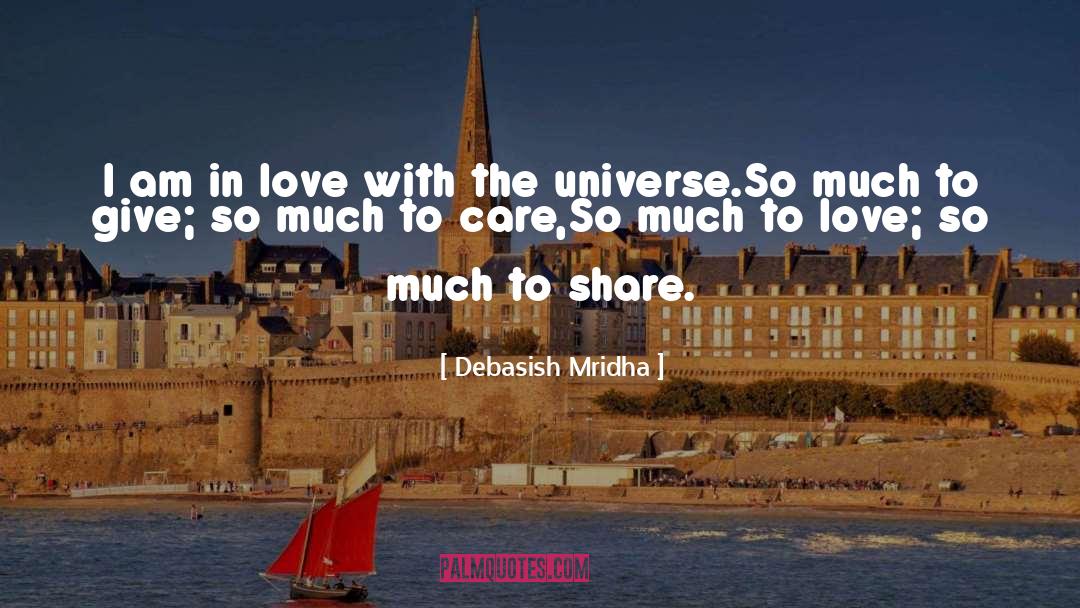 Connected With The Universe quotes by Debasish Mridha