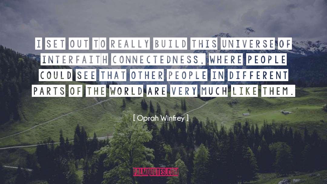 Connectedness quotes by Oprah Winfrey