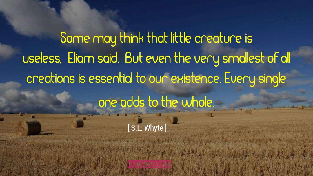 Connectedness quotes by S.L. Whyte