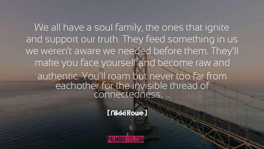 Connectedness quotes by Nikki Rowe