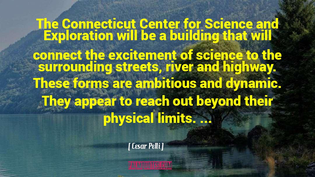 Connecticut quotes by Cesar Pelli