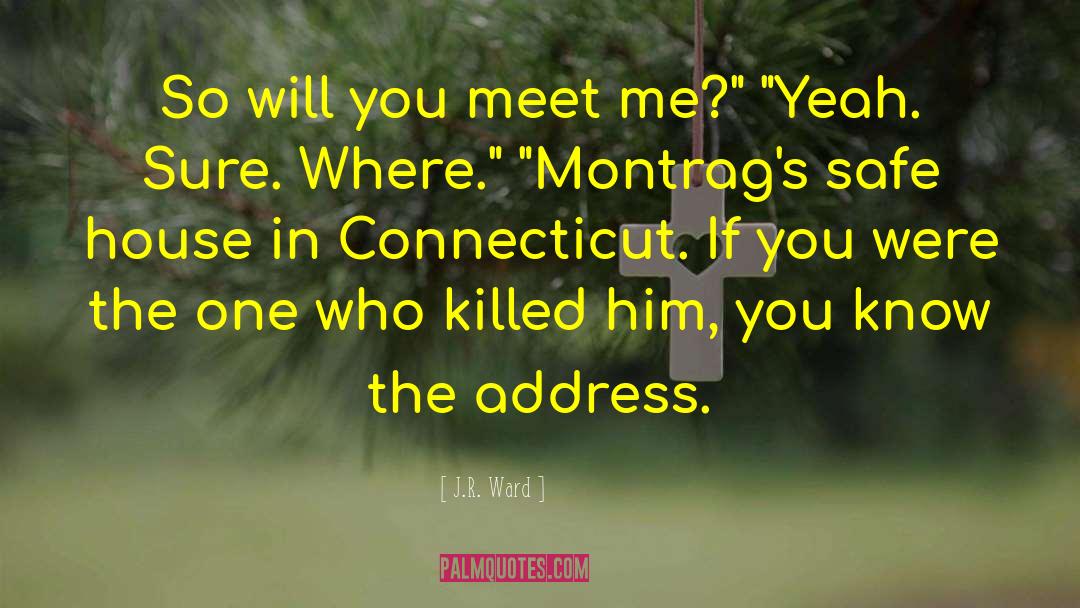 Connecticut quotes by J.R. Ward