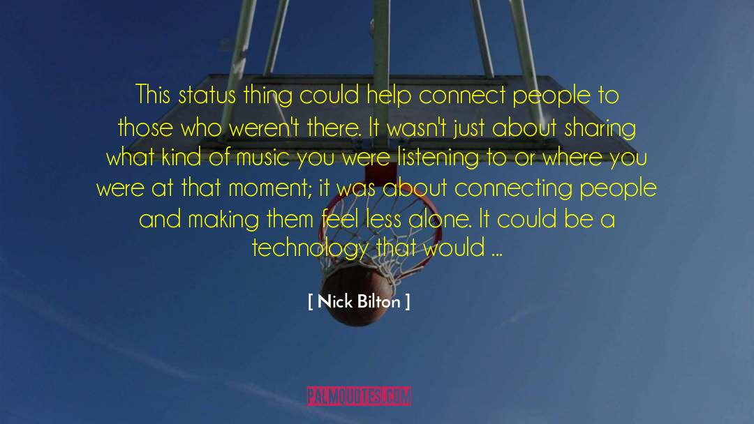 Connecting People quotes by Nick Bilton