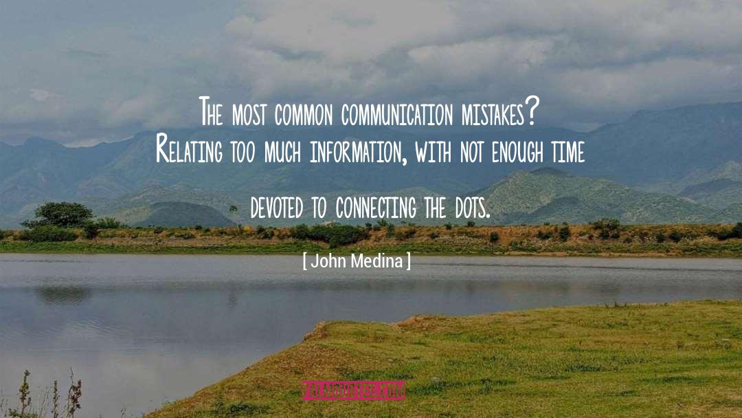 Connecting The Dots quotes by John Medina