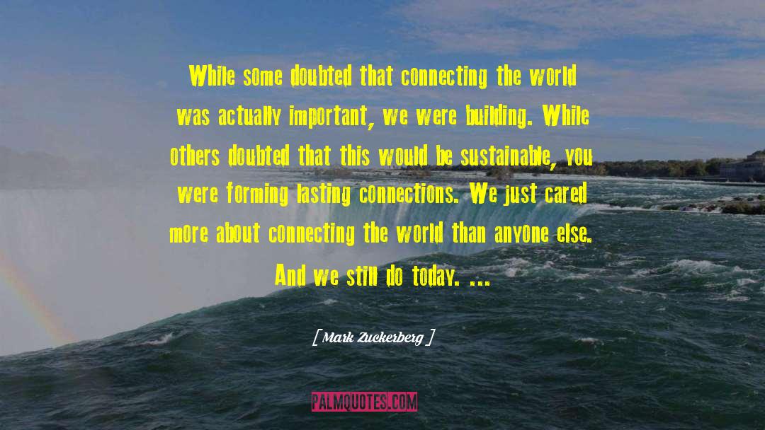 Connecting The World quotes by Mark Zuckerberg