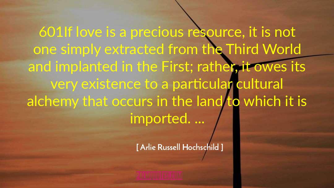 Connecting The World quotes by Arlie Russell Hochschild