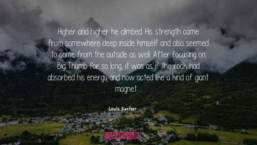Connecting To Higher Energy quotes by Louis Sachar