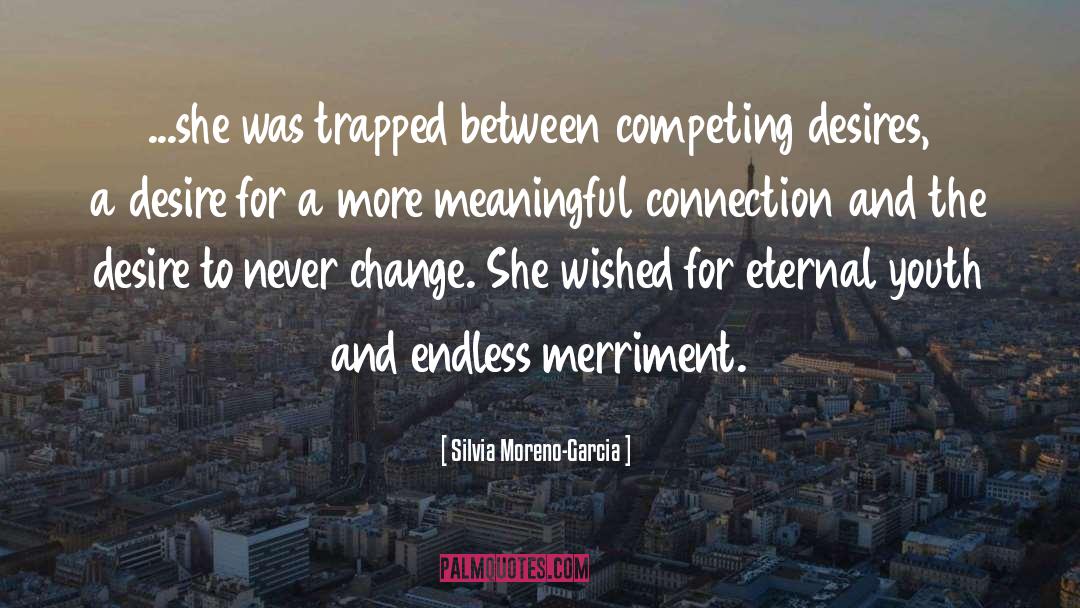 Connection quotes by Silvia Moreno-Garcia