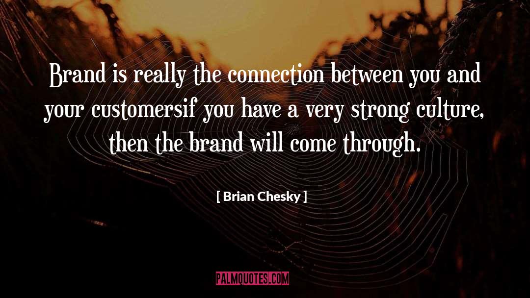 Connection quotes by Brian Chesky