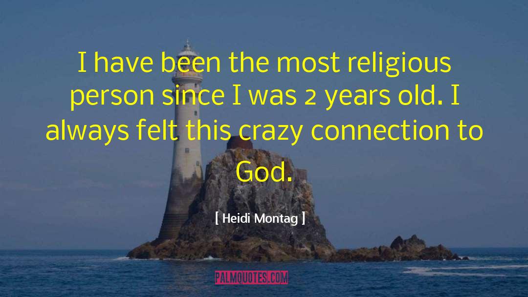 Connection To God quotes by Heidi Montag
