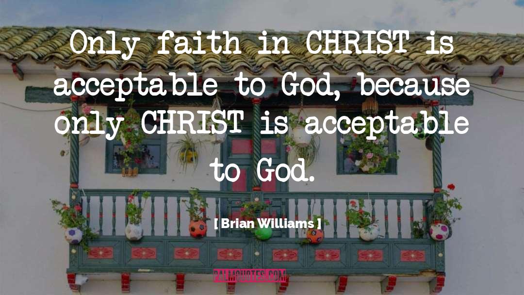 Connection To God quotes by Brian Williams