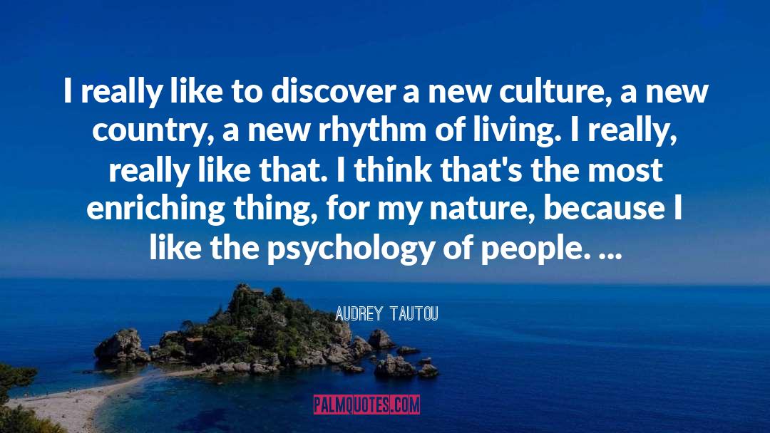 Connection To Nature quotes by Audrey Tautou