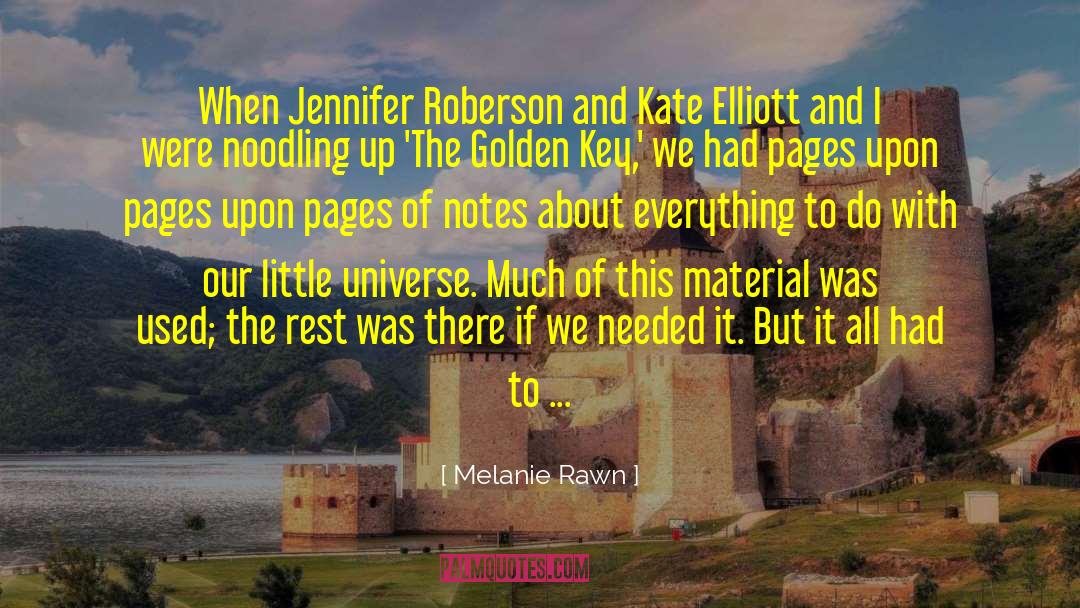 Connection To The Universe quotes by Melanie Rawn