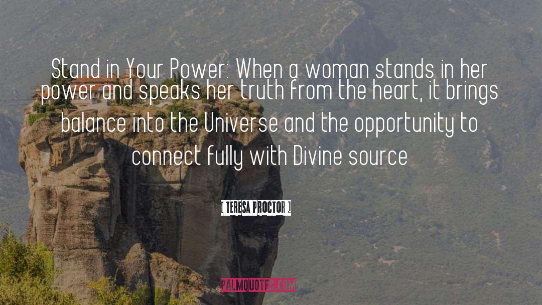 Connection To The Universe quotes by Teresa Proctor