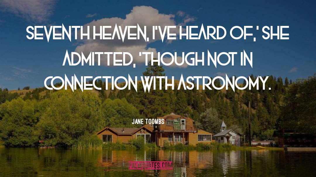 Connection With Cosmos quotes by Jane Toombs