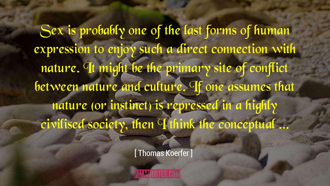 Connection With Nature quotes by Thomas Koerfer