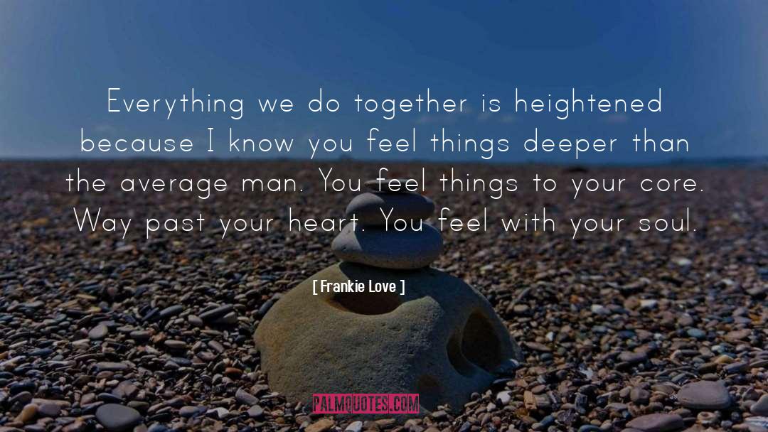 Connection With Soul quotes by Frankie Love
