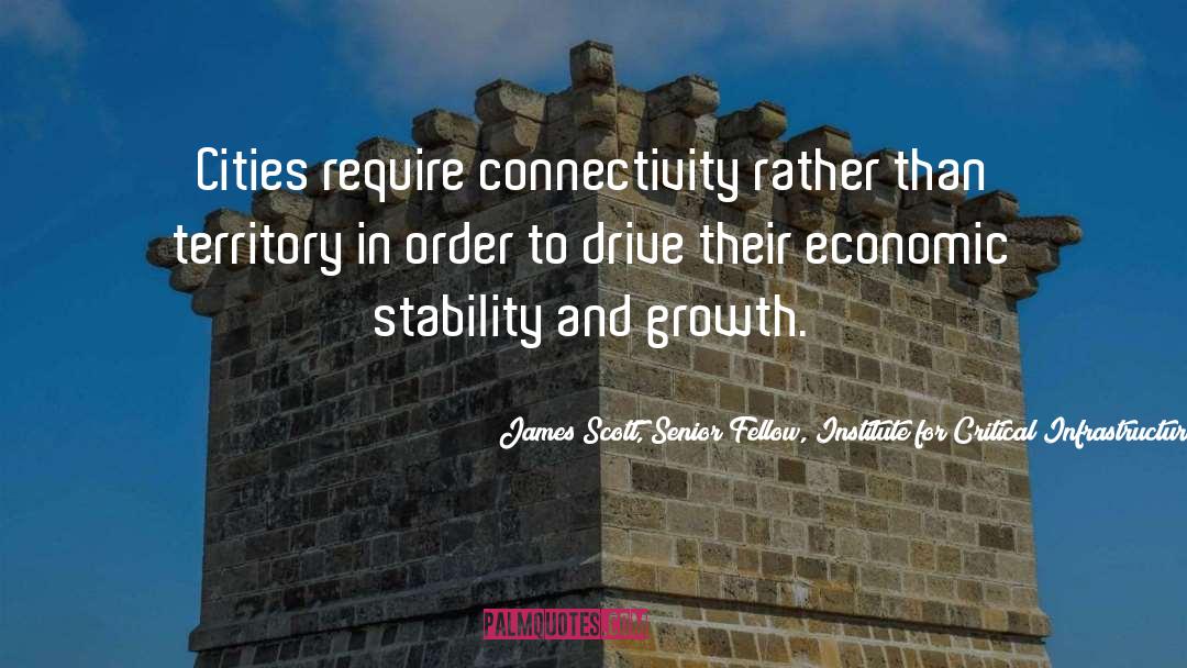 Connectivity quotes by James Scott, Senior Fellow, Institute For Critical Infrastructure Technology