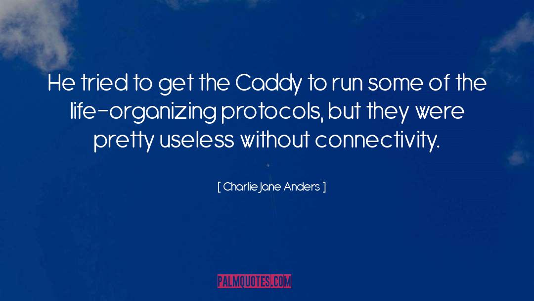 Connectivity quotes by Charlie Jane Anders
