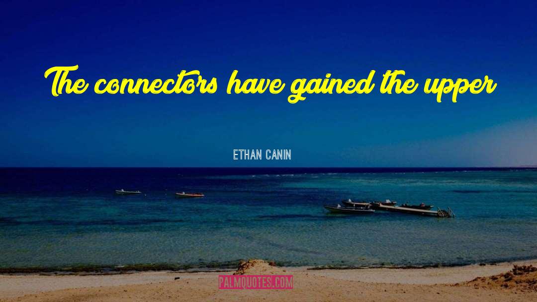 Connectors quotes by Ethan Canin