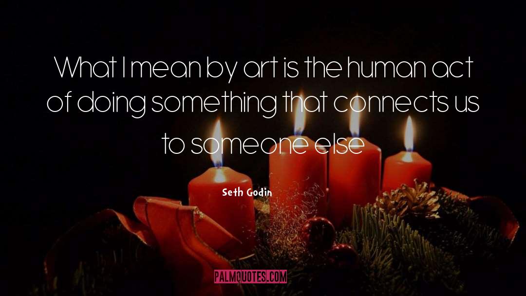 Connects quotes by Seth Godin