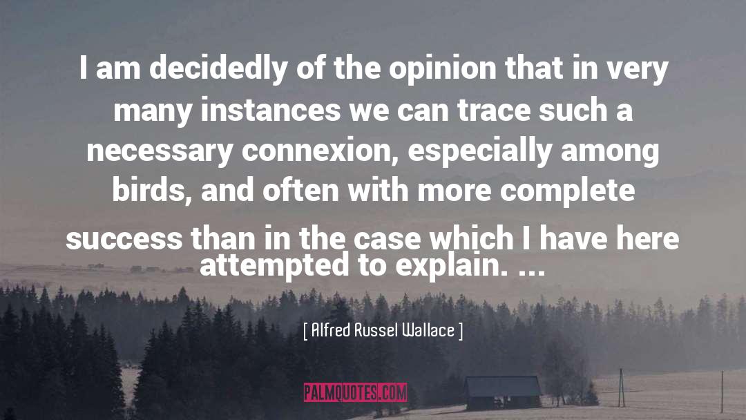Connexion quotes by Alfred Russel Wallace