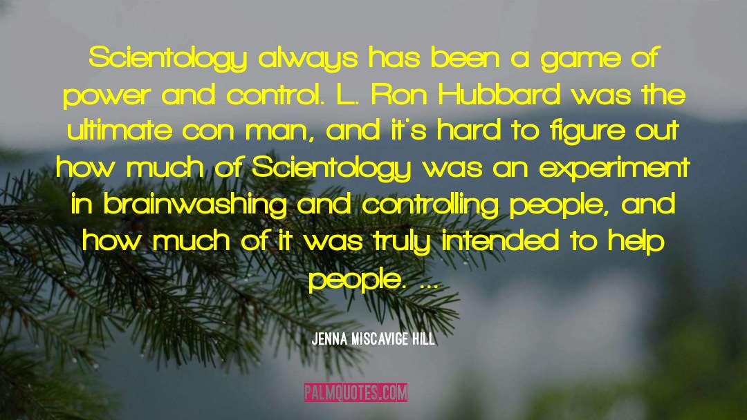 Conning The Con Man quotes by Jenna Miscavige Hill