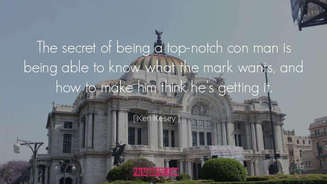 Conning The Con Man quotes by Ken Kesey