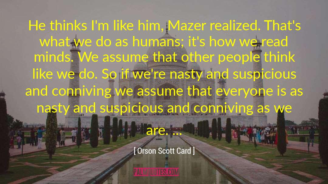 Conniving quotes by Orson Scott Card