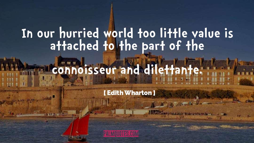 Connoisseur quotes by Edith Wharton