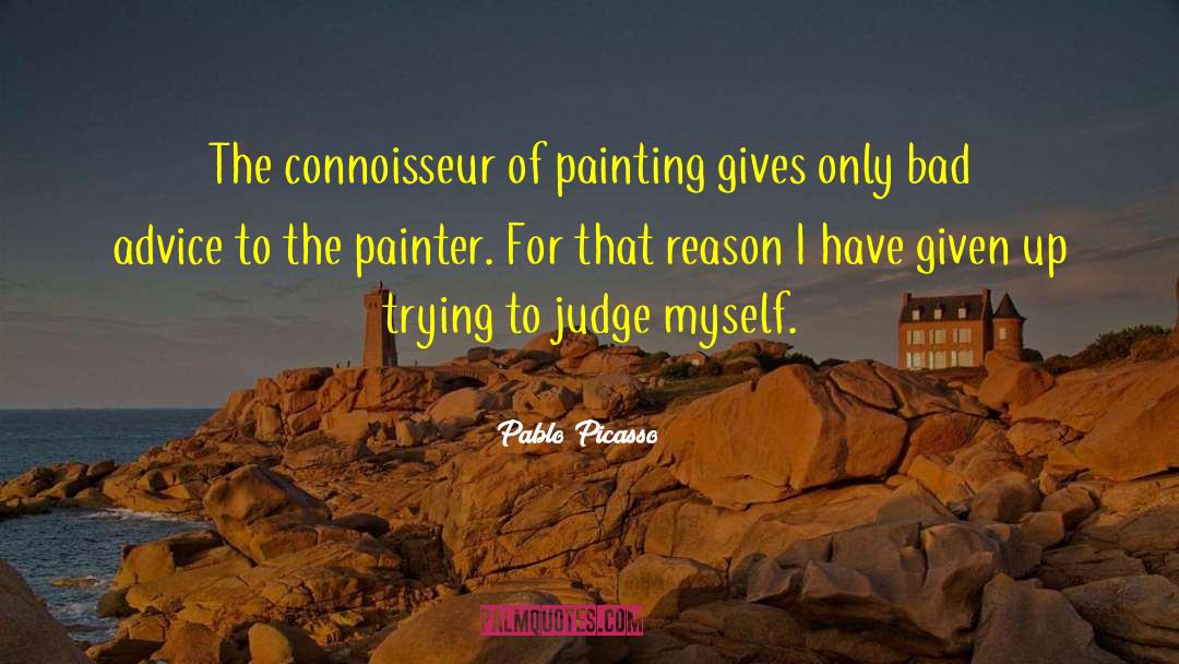 Connoisseur quotes by Pablo Picasso