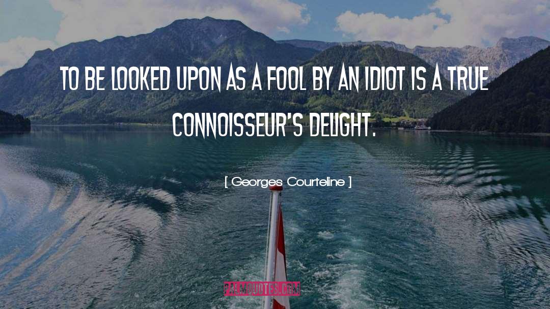 Connoisseurs quotes by Georges Courteline