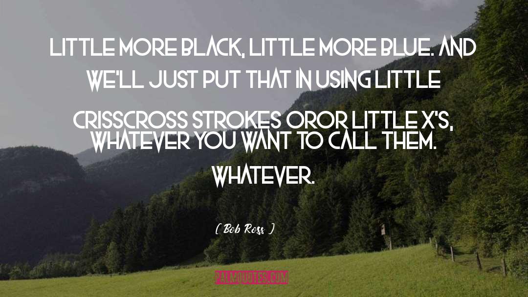 Connor Black quotes by Bob Ross