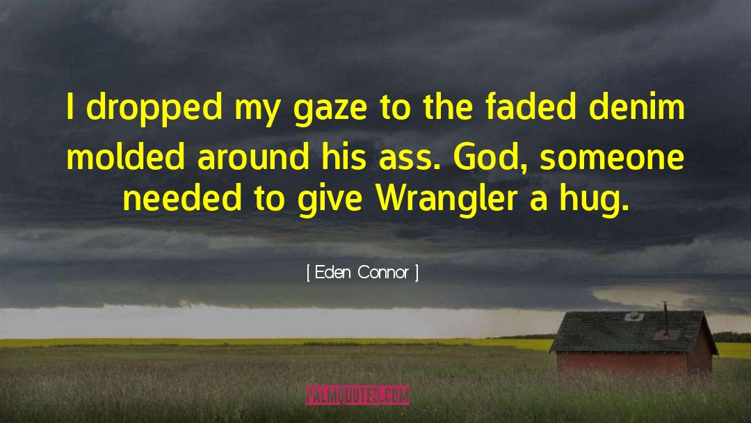 Connor Rogan quotes by Eden Connor